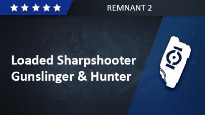 Gunslinger & Hunter - Loaded Sharpshooter Build