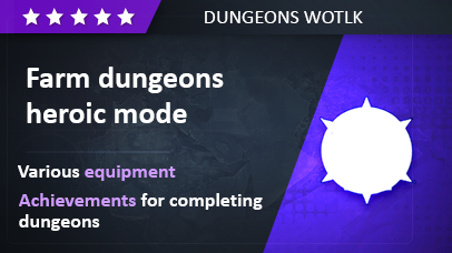Dungeons farm - WotLK heroic mode game screenshot