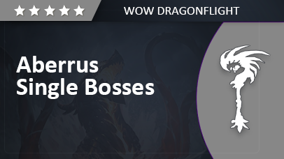 Aberrus 👉 Single Bosses