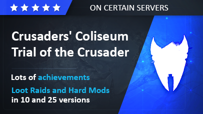 Crusaders' Coliseum: Trial of the Crusader - WotLK