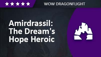 Amirdrassil: The Dream's Hope 👉 Heroic Run game screenshot