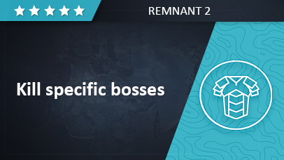 Bosses kill - Remnant 2