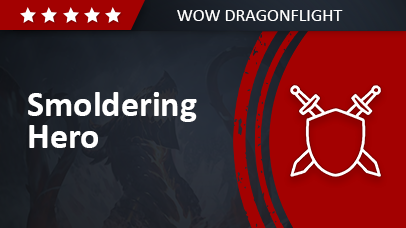 Smoldering Hero: Dragonflight Season 2